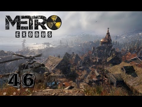 Metro Exodus 46(G) The Good and the Bad