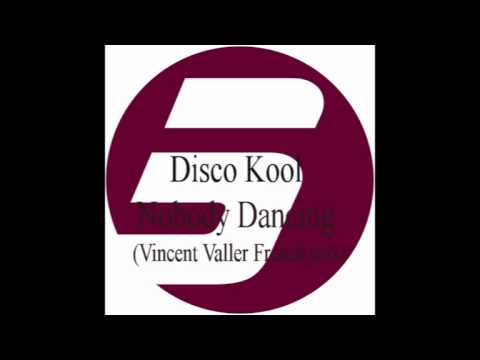 Disco Kool - Nobody Dancing ( Vincent Valler French Mix )