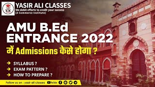 AMU B.Ed 22-23 | How to Prepare for B.Ed. Entrance AMU  2022-23 | Syllabus | Books | Strategies
