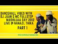 MC Fullstop RIP John Maina DJ Juan Dancehall Mashujaa Day 2012 Live Video Mix Nanazi Thika