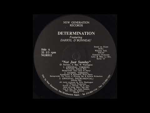 Determination Feat. Darryl D'Bonneau - Not Just Sunday (Original Instrumental)