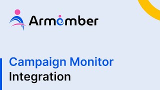 How to Use Campaign Monitor Integration for Email Marketing (Opt-in) with ARMemb