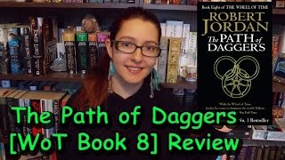 The Path of Daggers (review) by Robert Jordan [WoT Book 8] #booktubesff