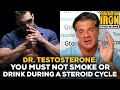 Dr. Testosterone Warns: You Must Not Smoke Or Drink While On A Steroid Cycle