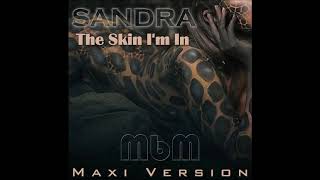 Sandra - The Skin I&#39;m In Maxi Version (re-cut by Manaev)