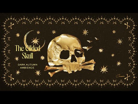 The Gilded Skull | Dark Autumn Ambience with Piano, Violin & Cello