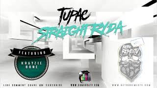 Tupac - Straight Ryda Ft. Krayzie Bone (Retro Remix)