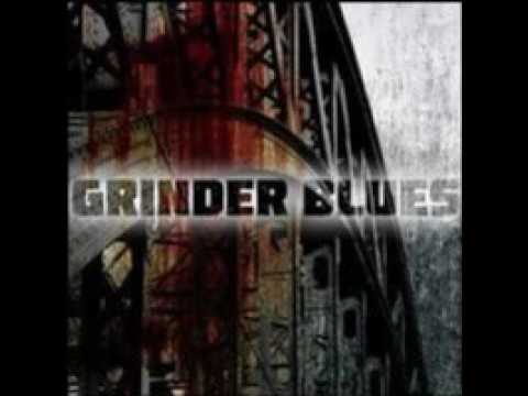 Grinder Blues  -   Burn The Bridge