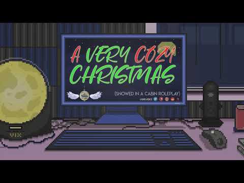 A Very Cozy Christmas - Snowed in a Cabin Roleplay {Romantic & Sentimental}{F4A}