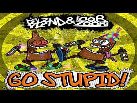 Go Stupid - DJ BL3ND, Ido B & Zooki - AA Productions