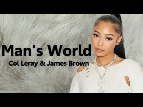Coi Leray & James Brown -  Man's World (Lyrics)