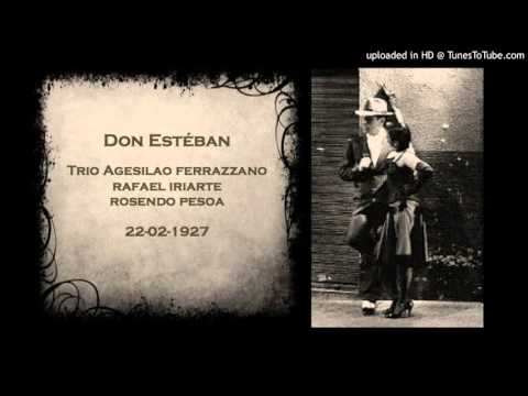 Today's Tango Is... Don Esteban - Trio Agesilao Ferrazzano 22-02-1927