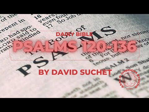Day-153 Daily Bible, PSALMS 120-136, Everyday reading, listening,  Audio Bible, by David Suchet