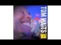 Tom Waits - "Talking At The Same Time"