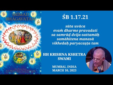 SB 1.17.21 - HH Krishna Kshetra Swami - ISKCON Chowpatty - 10.03.2023