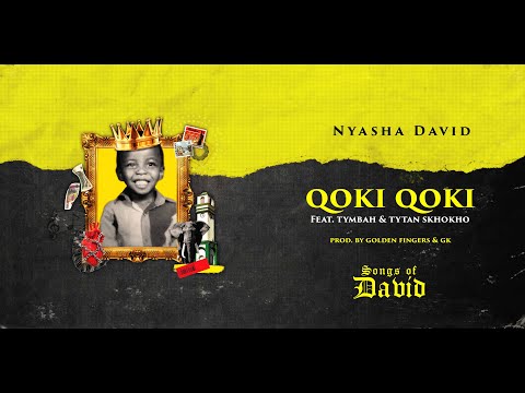 Nyasha David ft Tytan & Tymbah - Qoki Qoki (Official Audio)