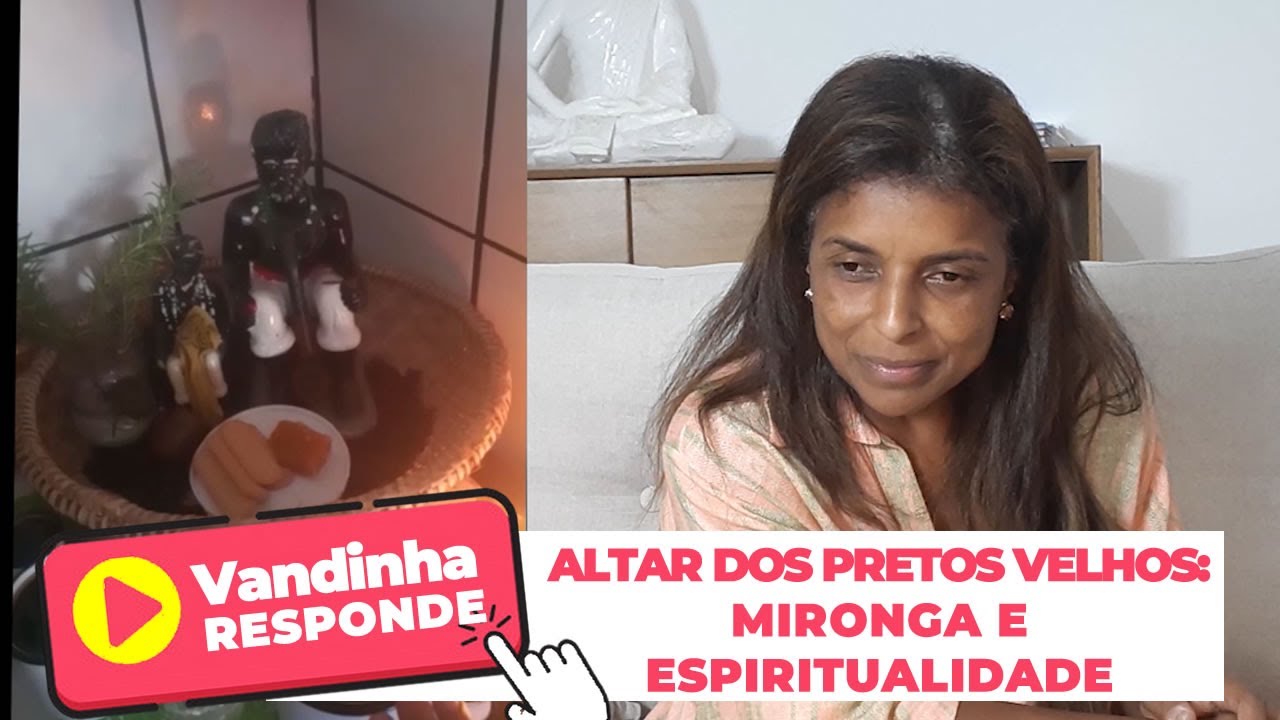 #VandinhaResponde: Altar dos Pretos Velhos: Mironga e Espiritualidade