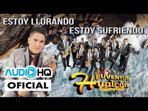 Orq. Super Mix Juventud Hualcan - ESTOY LLORANDO, ESTOY SUFRIENDO (Primicia 2020)Tania Producciones✓