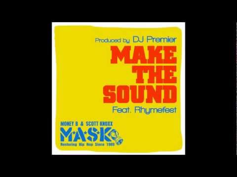 M*A*S*K ft. Rhymefest "Make The Sound" (Prod. DJ Premier)
