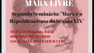 Seminário Marx Livre: Marx e o Republicanismo do Século XIX