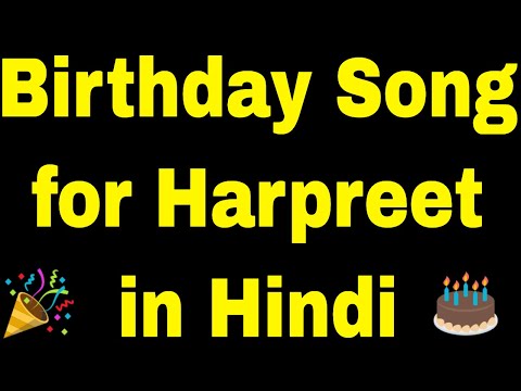 Birthday Song for Harpreet - Happy Birthday Song for Harpreet