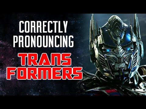 Correctly Pronouncing Transformer Names