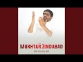 Mukhtar A S Zindabad