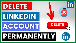 How to delete LinkedIn account permanently