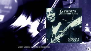 Grant Green - Grant's Dimensions (Full Album)