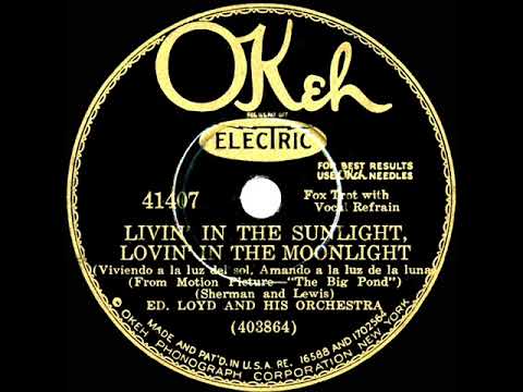1930 Ed Loyd (Ed Kirkeby) - Livin’ In The Sunlight, Lovin’ In The Moonlight (with vocal group)