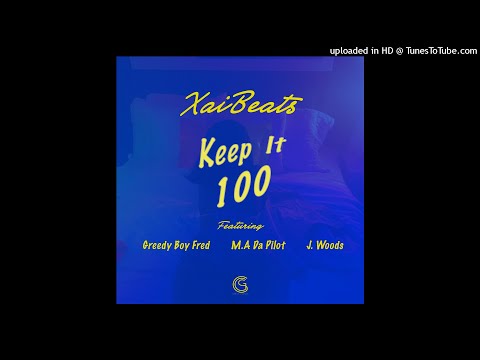 Xai Beats - Keep It 100 (feat. Greedy Boy Freed, M.A. Da Pilot & J. Woods)