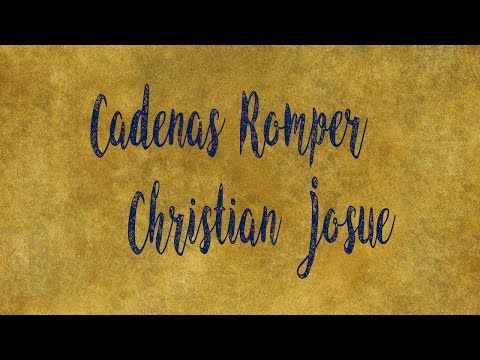 Cadenas Romper - Christian Josué