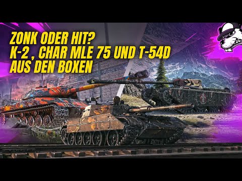 Zonk oder Hit? Was können die Exoten K-2, Char Mle 75 und T-54D aus den Boxen? [WoT - Gameplay - DE]