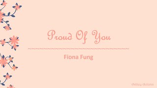 Proud Of You - Fiona Fung (Lyrics &amp; Myanmar Subtitles)