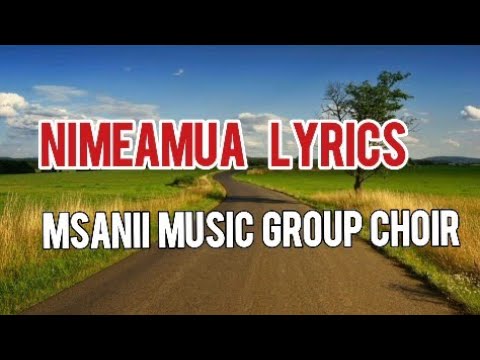 Nimeamua Lyrics - Msanii Music Group Choir