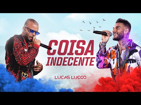 Lucas Lucco feat. MC Zaac - Coisa Indecente