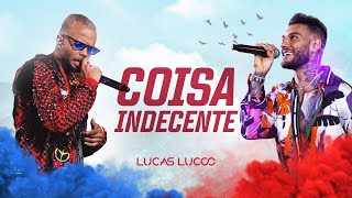 Ouvir Lucas Lucco feat. MC Zaac – Coisa Indecente