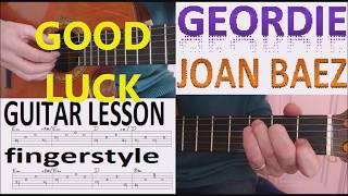 GEORDIE - JOAN BAEZ fingerstyle GUITAR LESSON