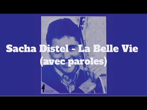 Sacha Distel - La Belle Vie (avec paroles)