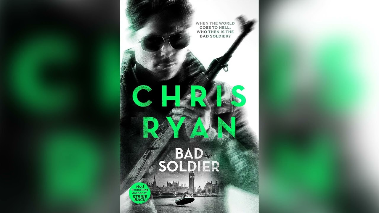 Bad Soldier by Chris Ryan [Part 1] 🎧 Mystery, Thriller & Suspense AudioBook