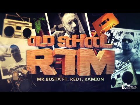 Mr.Busta - Old School RTM feat. Kamion, Red1 | OFFICIAL AUDIO |