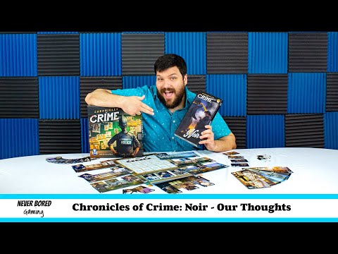 Never Bored Gaming - Our Thoughts (Noir)