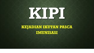 Download lagu KIPI | Kejadian Ikutan Pasca Imunisasi mp3