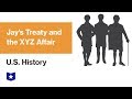 U.S. History | Jay's Treaty and the XYZ Affair