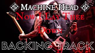 Machine Head - Now I Lay Thee Down Backing Track