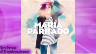 Maria Parrado 08. El significado del amor