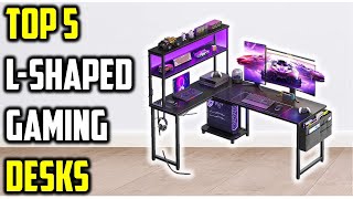 ✅Top 5 Best L-Shaped Gaming Desks of 2026 | Which One Is Worth Your Money?