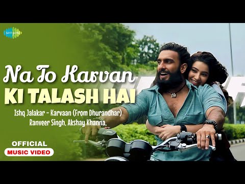 Na To Karvan Ki Talash Hai (Official Video) Na To Humsafar Ki Talash Hai Song Dhurandhar | New Song