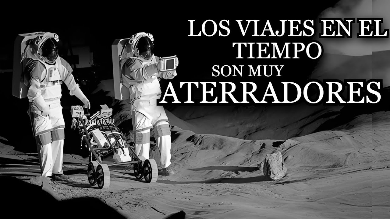 SOY VIAJERO DEL TIEMPO Y LOS VIAJES EN EL TIEMPO NO SON COMO PIENSAN, ES PEOR- RELATOS DE NOCHE