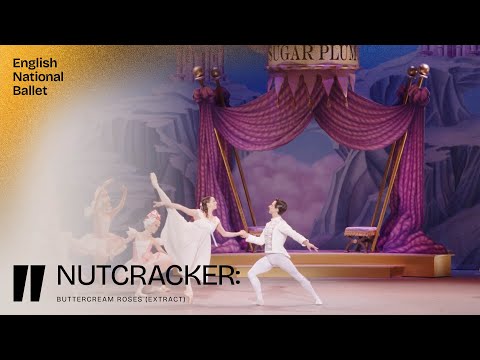 Nutcracker: Buttercream Roses (Extract) | English National Ballet